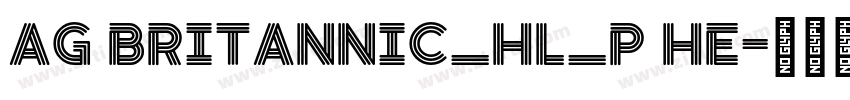 AG Britannic_HL_P He字体转换
